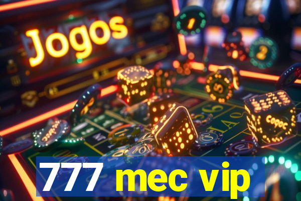 777 mec vip